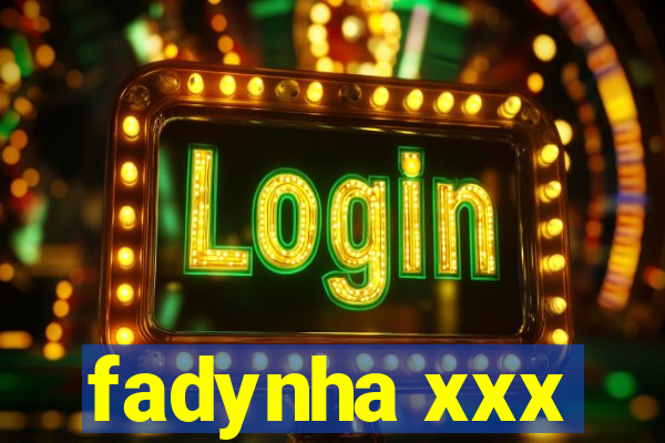 fadynha xxx